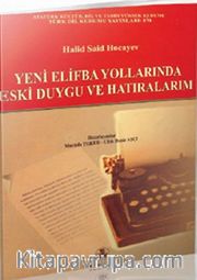 Yeni Elifba Yollarında Eski Duygu ve Hatıralarım