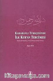 Karahanlı Türkçesinde İlk Kur'an Tercümesi (Rylands Nüshası-Giriş, Metin, Notlar, Dizin)