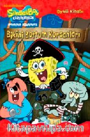 Bikini Bottom Korsanları / SüngerBob Karepantolon Öykü Kitabı