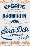 Efsane Adamların Sıra Dışı Hikayeleri