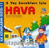 Hava - 2 Yaş Çocuklar İçin