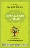 Sonra Bir Gün O Geldi / Özel İnsanlar Arıyorum