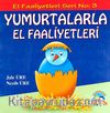 Yumurtalarla El Faaliyetleri / El Faaliyetleri -3