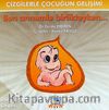 Ben Annemle Birlikteyken... / Çizgilerle Çocuğun Gelişimi