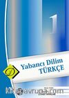 Yabancı Dilim Türkçe -1 / Temel Düzey