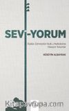 Sevi-Yorum & Aşıklar Zümresinin Nutk u Nefeslerine Hüseyni Yorumlar
