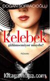 Kelebek Gülümsemiyor muydu?