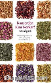 Kanserden Kim Korkar?