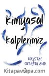 Kimyasal Kalplerimiz