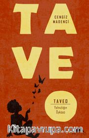 Taveo <br /> Yalnızlığın Öyküsü