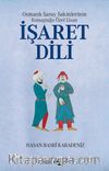 Osmanlı Saray Sakinlerinin Konuştuğu Özel Lisan İşaret Dili