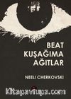 Beat Kuşağıma Ağıtlar