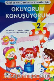 Okuyorum Konuşuyorum 2 <br /> Özel Eğitim Gerektiren Çocuklar İçin