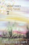 Düş / Yaralı