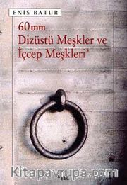 60 mm Dizüstü Meşkler ve İçcep Meşkleri