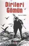 Dirileri Gömün
