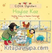 Çiftlik Öyküleri - Haylaz Kaz