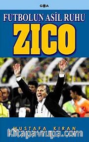Zico <br /> Futbolun Asil Ruhu