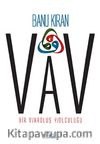 Vav & Bir Varoluş Yolculuğu