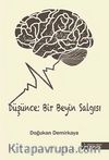 Düşünce: Bir Beyin Salgısı