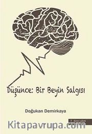 Düşünce: Bir Beyin Salgısı