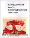 Carroll Dunham Prints & Catalogue Raisonne 1984-2006