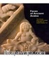 Faces of Ancient Arabia & The Giraud and Carolyn Foster Collection of South Arabian Art