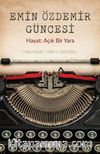 Emin Özdemir Güncesi & Hayat: Açık Bir Yara