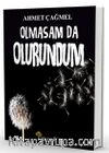 Olmasam Da Olurundum