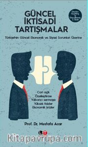 Güncel İktisadi Tartışmalar