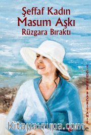 Şeffaf Kadın Masum Aşkı Rüzgara Bıraktı