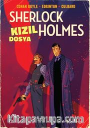 Kızıl Dosya <br /> Bir Sherlock Holmes Çizgi Romanı