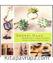 Sherri Haab Jewelry Inspirations <br /> Techniques and Designs from the Artist's Studio