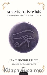 Adonis, Attis, Osiris <br /> Doğu Dinleri Tarihi Araştırmaları  2