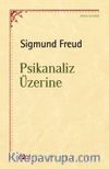 Psikanaliz Üzerine