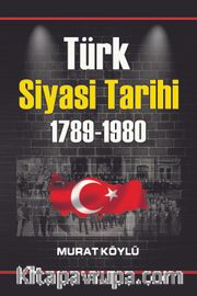 Türk Siyasi Tarihi (1789-1980)