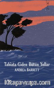 Tabiata Giden Bütün Yollar