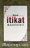 Güncel İtikat Meseleleri