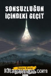 Sonsuzluğun İçindeki Geçit