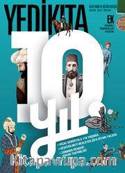 Yedikıta Aylık Tarih İlim ve Kültür Dergisi Sayı:121 Eylül 2018