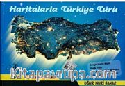 Haritalarla Türkiye Turu