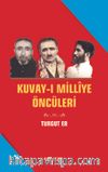 Kuvay-ı Milliye Öncüleri