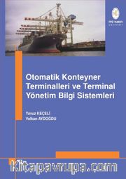 Otomatik Konteyner Terminalleri ve Terminal Yönetim Bilgi Sistemleri