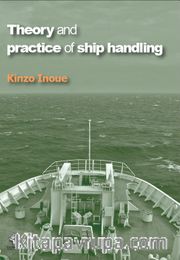 Theory and Practice of Ship Handling