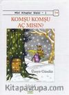 Komşu Komşu Aç mısın?