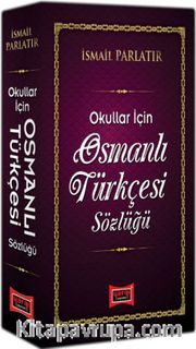 Okullar İçin Osmanlı Türkçesi Sözlüğü
