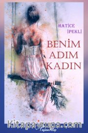 Benim Adım Kadın