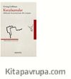 Karşılaşmalar & Etkileşim Sosyolojisinde İki Çalışma