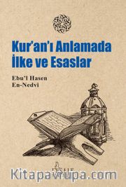 Kur-an’ı Anlamada İlke ve Esaslar