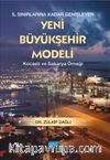 İl Sınırlarına Genişleyen Yeni Büyük Şehir Modeli